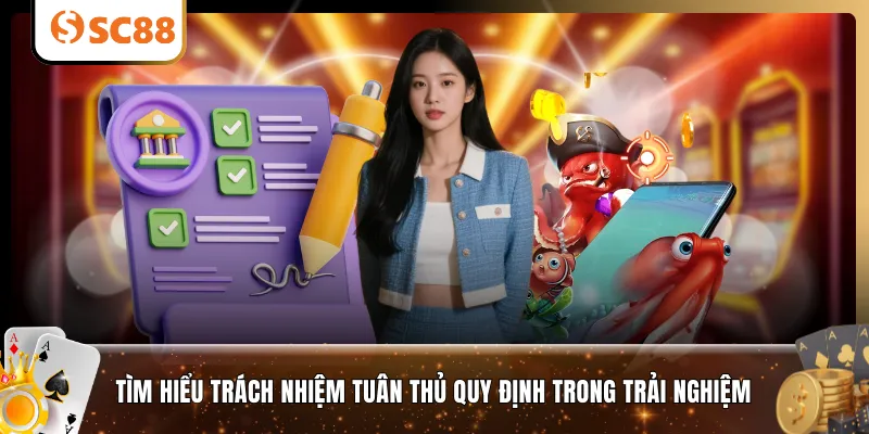 Tìm hiểu trách nhiệm tuân thủ quy định trong trải nghiệm